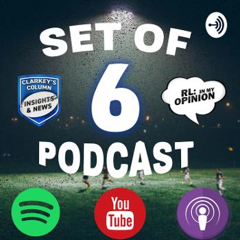 Set of 6 with Clarkey & Ozza - NRL/Rugby League Podcast