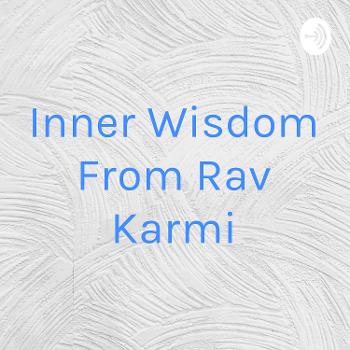 Inner Wisdom From Rav Karmi