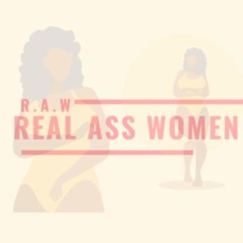 R.A.W (Real A** Women)
