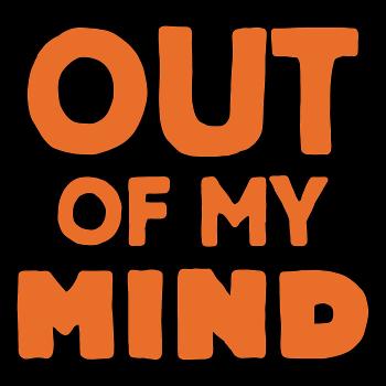 Out of My Mind