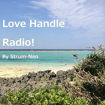 Strum neoのLove Handle Radio!
