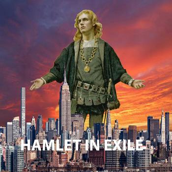 Hamlet in Exile Podcast