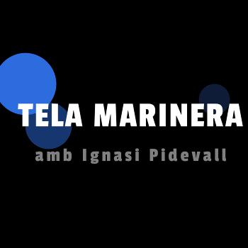 Tela Marinera amb Ignasi Pidevall