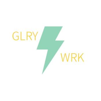 GLRY WRK