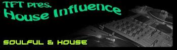 TFT pres. House Influence