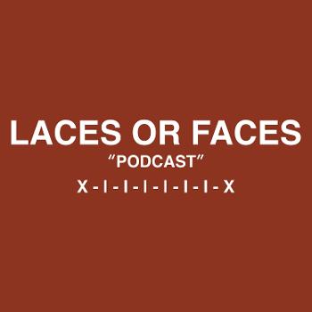 Laces Or Faces
