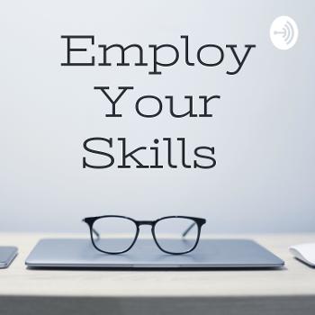 Employ Your Skills