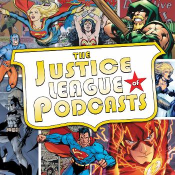 Justice League of Podcasts