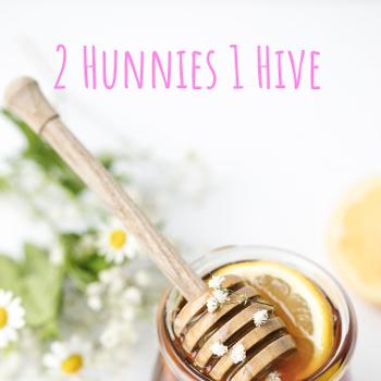 2 Hunnies 1 Hive
