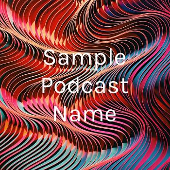 Sample Podcast Name