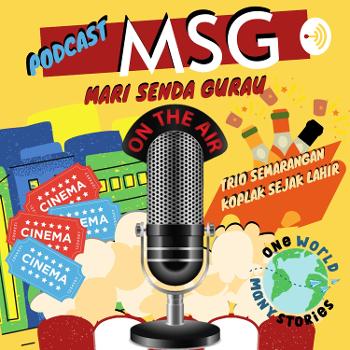 PODCAST MSG-SMG (Mari Senda Gurau - Semarang)