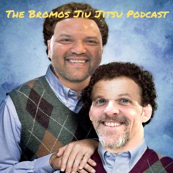 The Bromos Jiu Jitsu Podcast