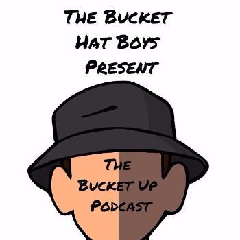 Bucket Up Podcast