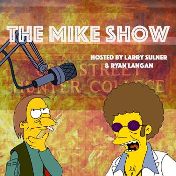 The Mike Show feat. Larry and Ryan