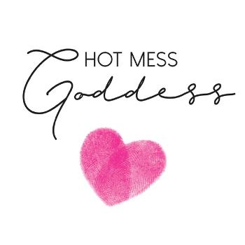 Hot Mess Goddess
