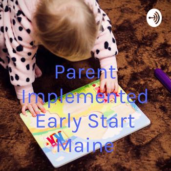 Parent Implemented Early Start Maine