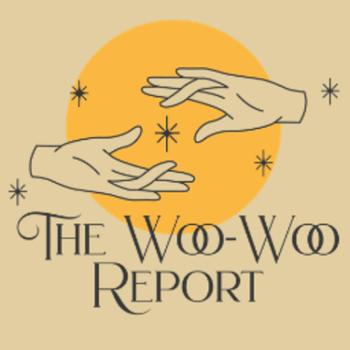 The Woo-Woo Report