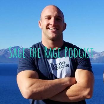 Sage the Rage Podcast