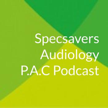 Specsavers Audiology P.A.C Podcast