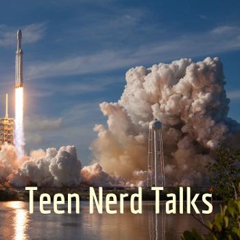 Teen Nerd Talks