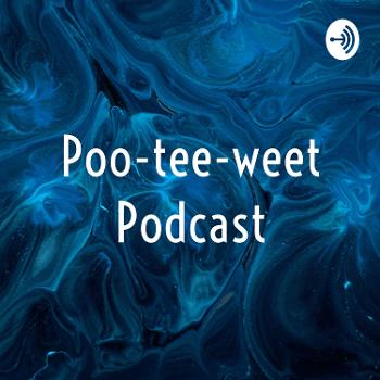 Poo-tee-weet Podcast