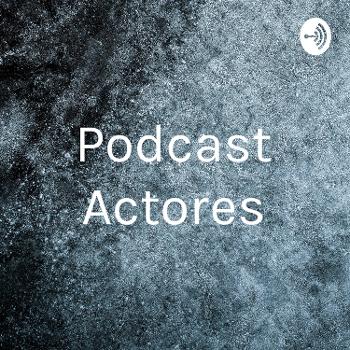 Podcast Actores