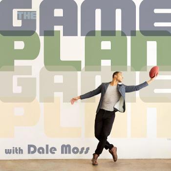 The Game Plan with Dale Moss