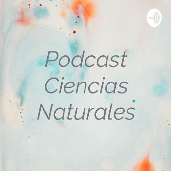 Podcast Ciencias Naturales