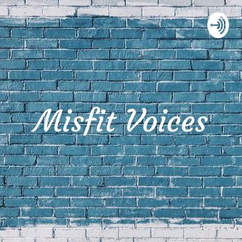 Misfit Voices - Episode 1- Names