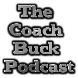 The Coach Buck Podcast