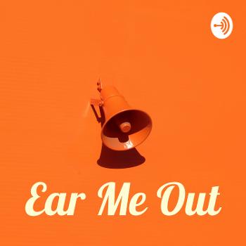 Ear Me Out