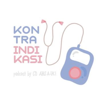 KONTRAINDIKASI - Podcast by CO AMSA-UKI