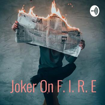Joker On F. I. R. E
