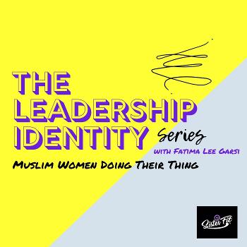 The Leadership Identity Series!