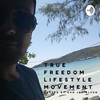 True Freedom Lifestyle (TFL) Movement Podcast
