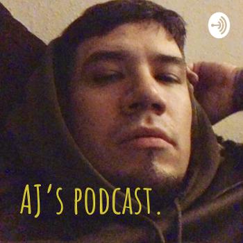 AJ's podcast.