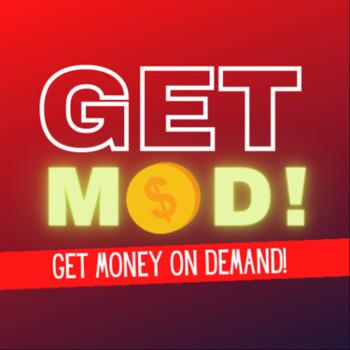GET MOD (Money On Demand)!