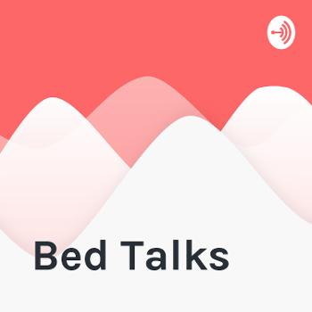 Bed Talks