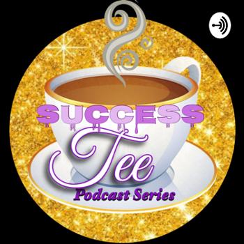Success Tee Podcast Series✨
