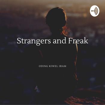Strangers and Freak