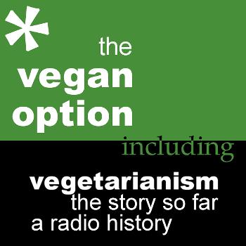 The Vegan Option - Vegetarianism: The Story So Far