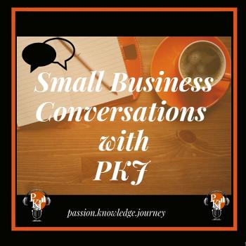 Small Business Conversations with PKJ