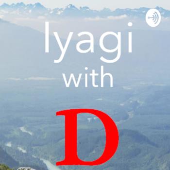 Iyagi with D