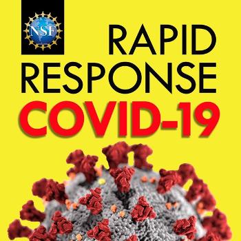 NSF Rapid Response COVID-19