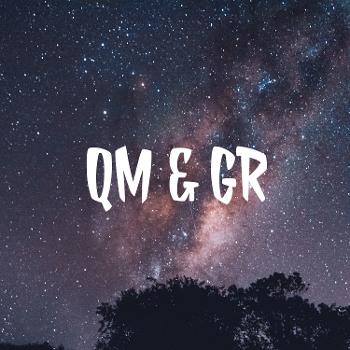 QM & GR