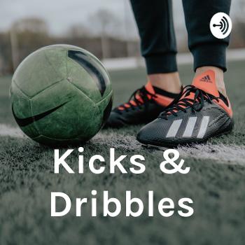 Kicks & Dribbles