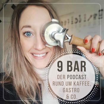 9 bar Podcast: Kaffee, Gastro