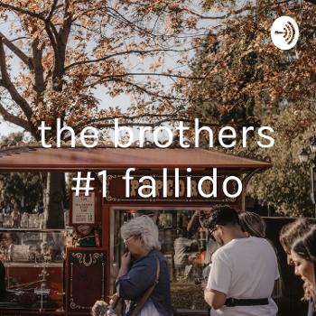 the brothers #1 fallido