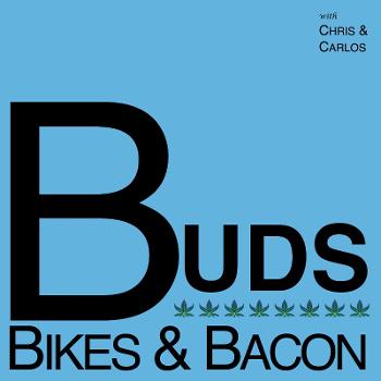 Buds, Bikes, and Bacon