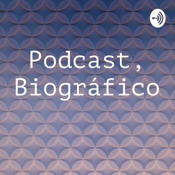 Podcast, Biográfico